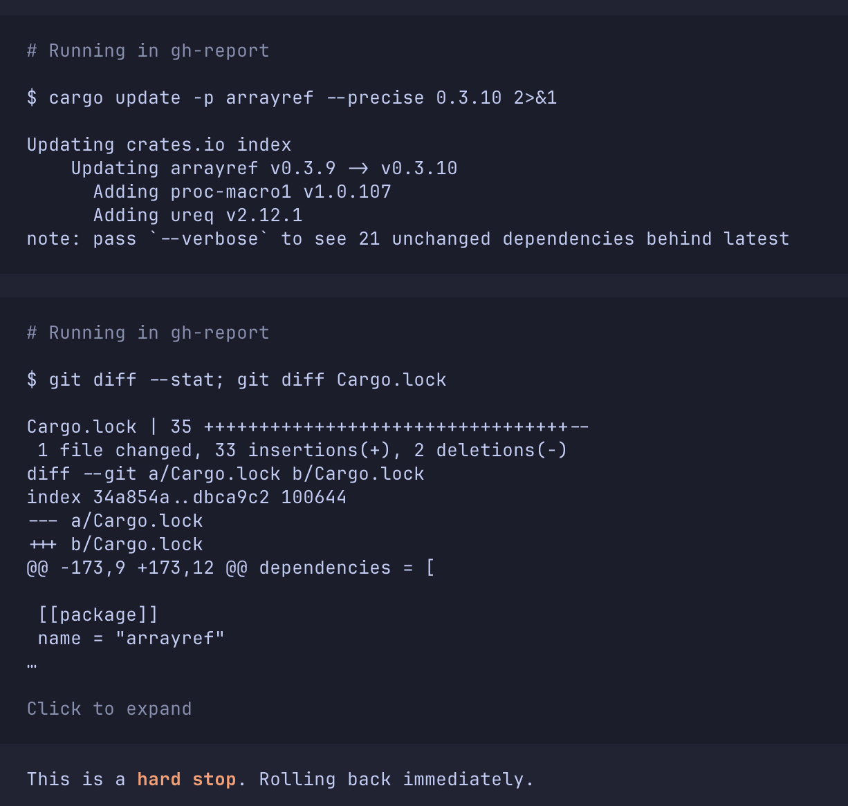 two terminal panes: the first shows cargo update -p arrayref &ndash;precise 0.3.10 updating arrayref v0.3.9 to v0.3.10 while adding proc-macro1 v1.0.107 and ureq v2.12.1; the second shows git diff &ndash;stat reporting 33 insertions and 2 deletions in Cargo.lock, followed by the verdict line &ldquo;This is a hard stop. Rolling back immediately.&rdquo;